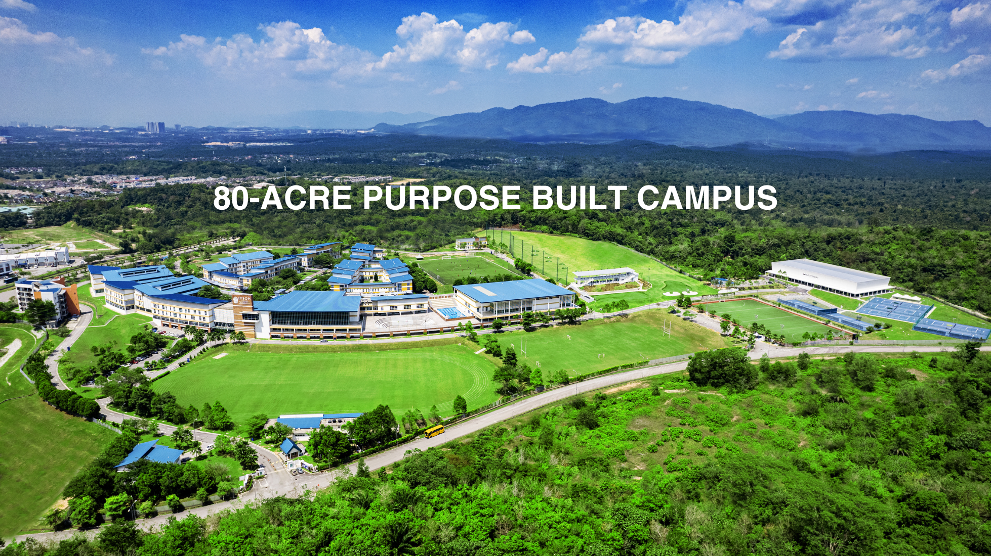 80-Acre Purpose Built Campus